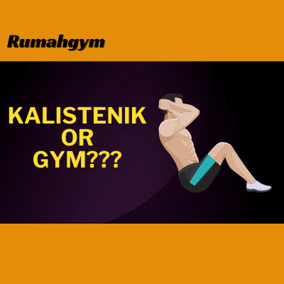 Mana yang lebih cocok bagi pemula, Kalistenik atau Gym?